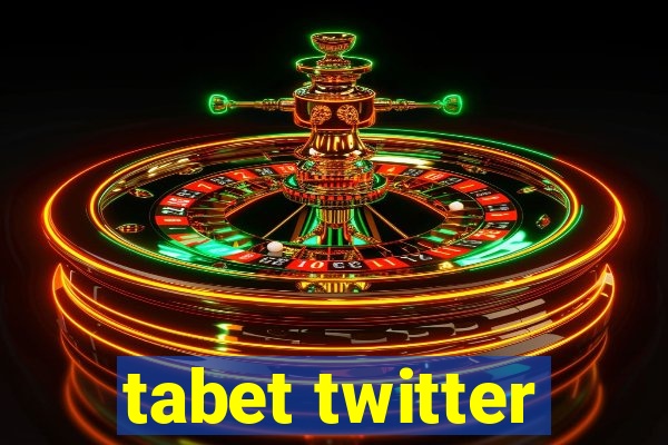 tabet twitter